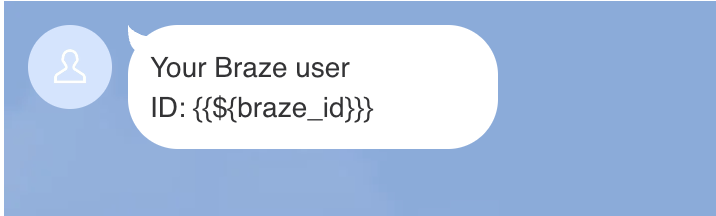 Braze 사용자 ID가 표시된 LINE 메시지입니다.